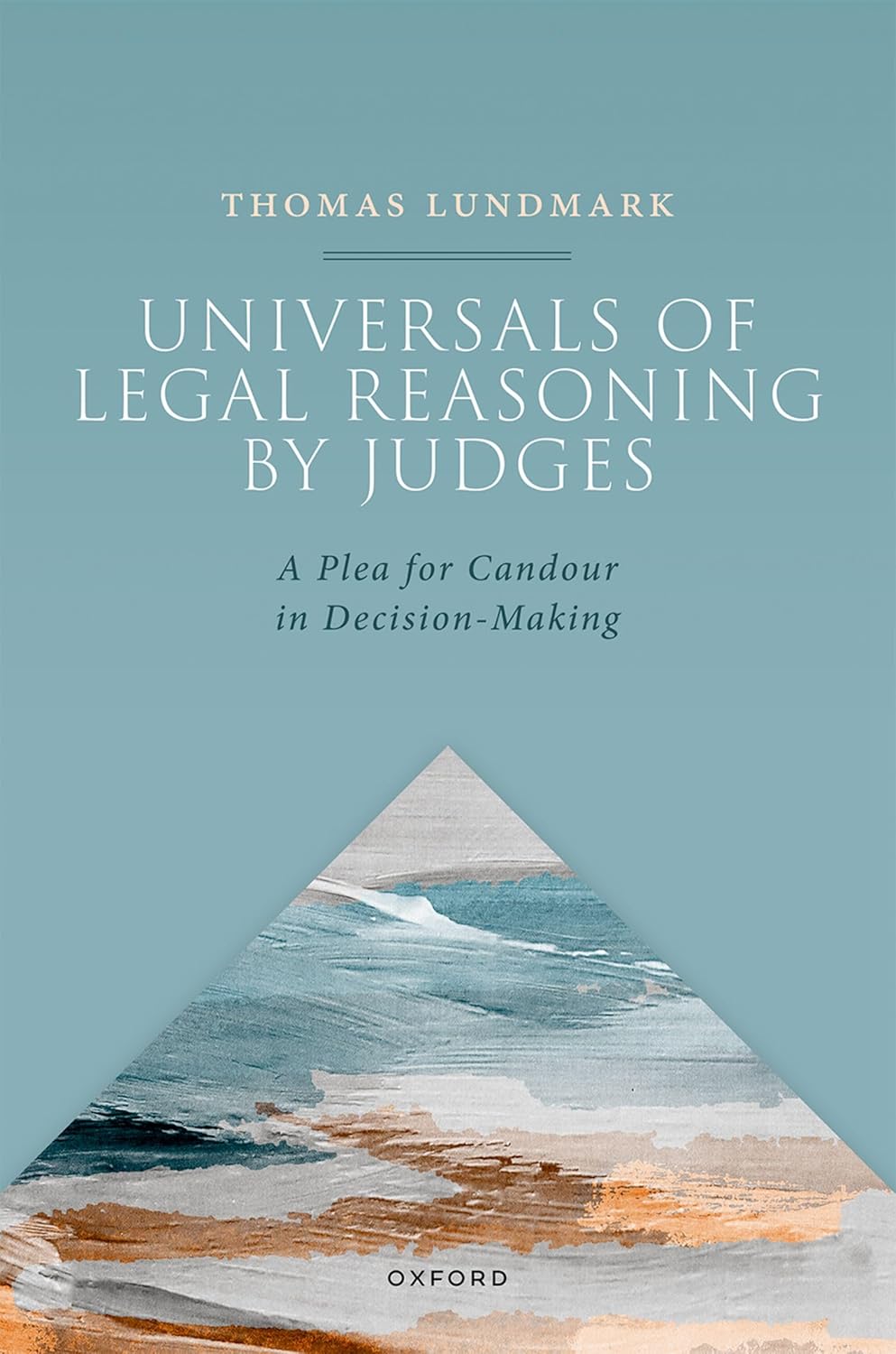 Universals of legal reasoning by judges : a plea for candour in decision-making / Thomas Lundmark (另開視窗)