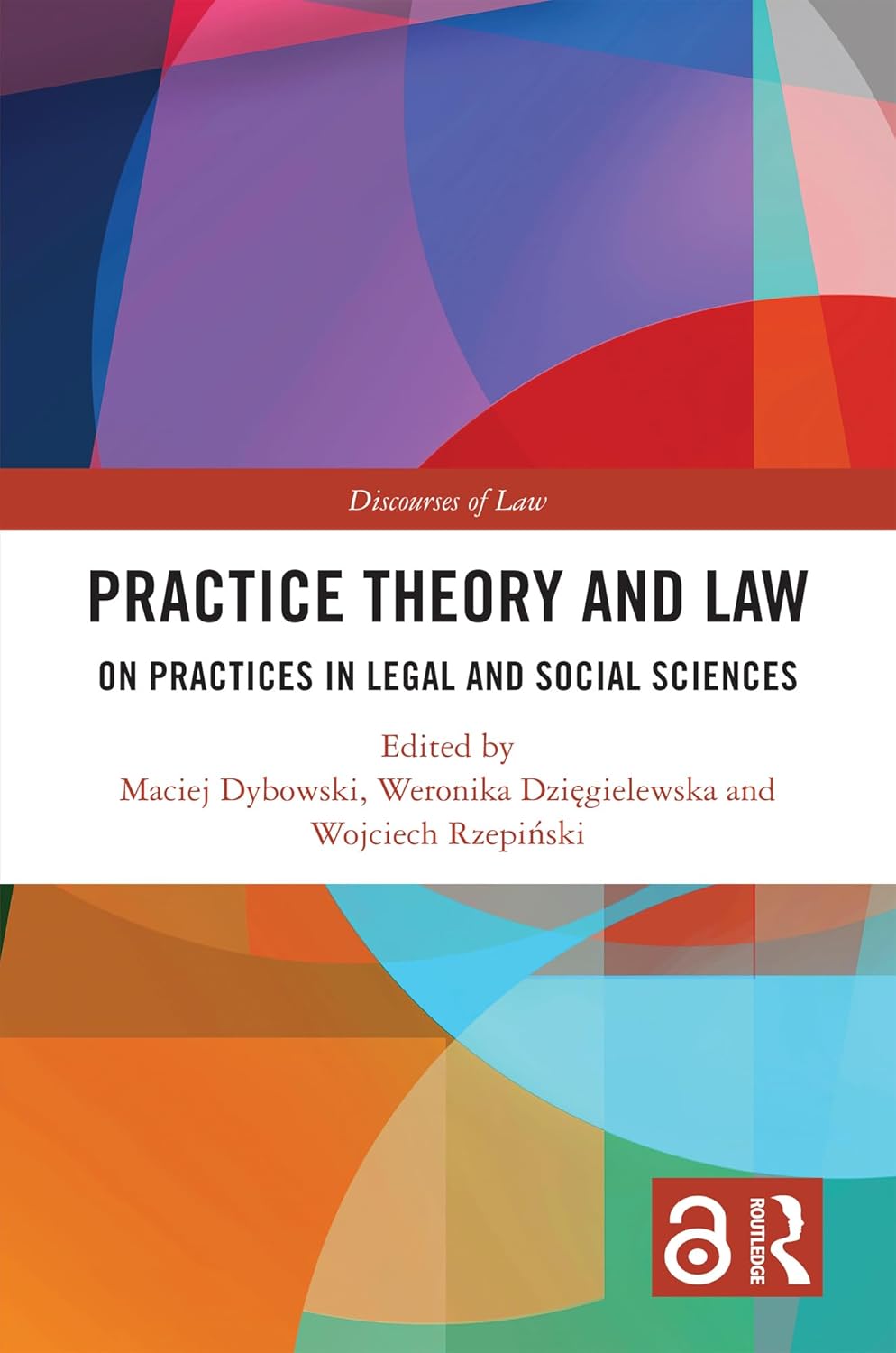 Practice theory and law : on practices in legal and social sciences / edited by Maciej Dybowski, Weronika Dzięgielewska, and Wojciech Rzepiński (另開視窗)