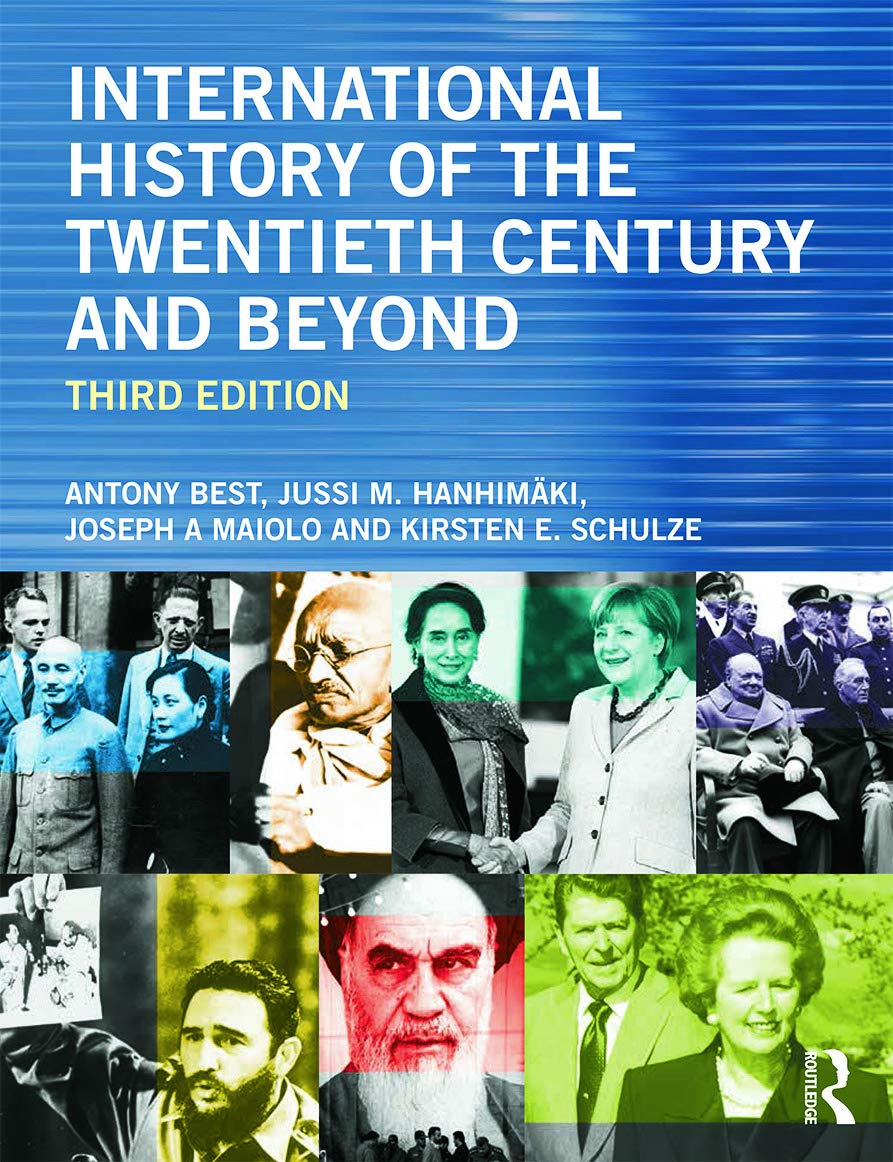 International history of the twentieth century and beyond / Antony Best, Jussi M. Hanhimäki, Joseph A. Maiolo, and Kirsten E. Schulze (另開視窗)