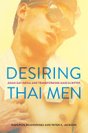 Desiring Thai men :Asian gay media and transforming masculinities / (另開視窗)