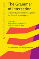 The grammar of interaction :epistemicity, information management and discourse in language use / (另開視窗)
