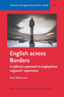 English across borders :a reflexive approach to Anglophone migrants' repertoires / (另開視窗)