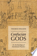 Confucian gods :an archaeology of devotional practice / (另開視窗)