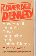 Coverage denied :how health insurers drive inequality in the United States / (另開視窗)