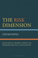 The risk dimension :sociological theories, conceptual paradigm, and policy applications / (另開視窗)