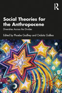 Social theories for the anthropocene :diversities across the divides / (另開視窗)