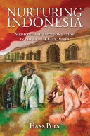 Nurturing Indonesia :medicine and decolonisation in the Dutch East Indies / (另開視窗)
