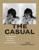 The casual :downplaying art since California conceptualism / (另開視窗)