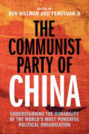 The Communist Party of China :understanding the durability of the world's most powerful political organization / (另開視窗)