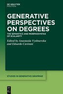Generative perspectives on degrees :the semantics and morphosyntax of scalarity / (另開視窗)