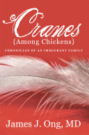 Cranes among chickens :chronicles of an immigrant family / (另開視窗)