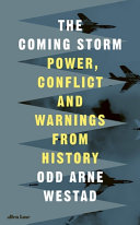 The coming storm :power, conflict and warnings from history / (另開視窗)