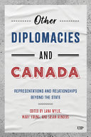Other diplomacies and Canada :representations and relationships beyond the state / (另開視窗)