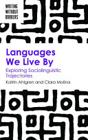 Languages we live by :exploring sociolinguistic trajectories / (另開視窗)