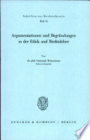 Argumentationen und Begründungen in der Ethik und Rechtslehre / (另開視窗)
