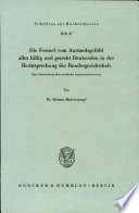 Die Formel vom Anstandsgefühl aller billig und gerecht Denkenden in der Rechtsprechung des Bundesgerichtshofs :e. Untersuchung über jur. Argumentationsweisen / (另開視窗)