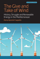 The give and take of wind :history, struggle and renewable energy in the Mediterranean / (另開視窗)