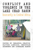 Conflict and violence in the Lake Chad Basin :insecurity in Central Aafrica / (另開視窗)