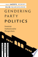 Gendering party politics :feminist institutionalist perspectives / (另開視窗)