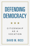 Defending democracy :citizenship as a vocation / (另開視窗)