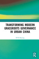 Transforming modern grassroots governance in urban China / (另開視窗)