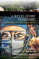 A revelatory pandemic :crisis, agency, and COVID in Latin America / (另開視窗)