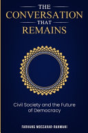 The conversation that remains :civil society and the future of democracy / (另開視窗)