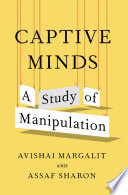 Captive minds :a study of manipulation / (另開視窗)