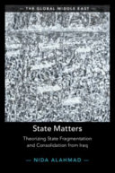 State matters :theorizing state fragmentation and consolidation from Iraq / (另開視窗)