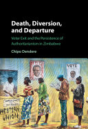 Death, diversion, and departure :voter exit and the persistence of authoritarianism in Zimbabwe / (另開視窗)