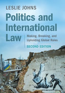 Politics and international law :making, breaking, and upholding global rules / (另開視窗)