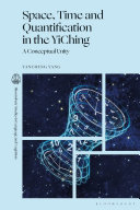 Space, time and quantification in the YiChing :a conceptual unity / (另開視窗)