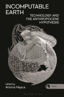 Incomputable Earth :Technology and the Anthropocene Hypothesis / (另開視窗)