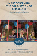 Mass observing the coronation of Charles III :monarchy, spectacle and experience / (另開視窗)