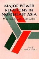Major power relations in Northeast Asia :win-win or zero-sum game / (另開視窗)