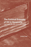 The political economy of oil in Venezuela :class conflict, the state, and the world market / (另開視窗)