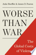 Worse than war :the global costs of violence / (另開視窗)