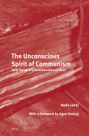 The unconscious spirit of communism :Kojin Karatani's reconstruction of Marx / (另開視窗)