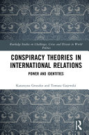 Conspiracy theories in international relations :power and identities / (另開視窗)