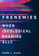 Frenemies :when ideological enemies ally / (另開視窗)