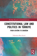 Constitutional law and politics in Türkiye :from Atatürk to Erdoğan / (另開視窗)