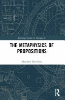The metaphysics of propositions / (另開視窗)
