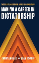 Making a career in dictatorship :the secret logic behind repression and coups / (另開視窗)