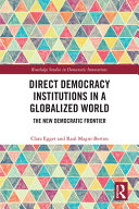 Direct democracy institutions in a globalized world :the new democratic frontier / (另開視窗)