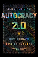 Autocracy 2.0 :how China's rise reinvented tyranny / (另開視窗)
