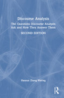 Discourse analysis :the questions discourse analysts ask and how they answer them / (另開視窗)