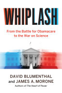 Whiplash :from the battle for Obamacare to the war on science / (另開視窗)