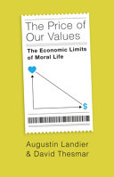 The price of our values :the economic limits of moral life / (另開視窗)