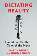 Dictating reality :the global battle to control news / (另開視窗)
