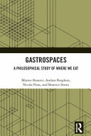 Gastrospaces :a philosophical study of where we eat / (另開視窗)